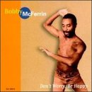 MCFERRIN, BOBBY - DON'T WORRY BE HAPPY