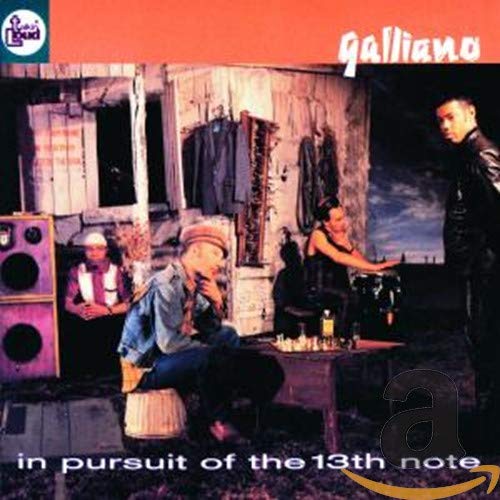 GALLIANO  - IN PURSUIT OF THE 13TH NOTE