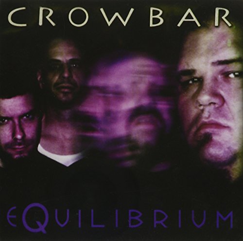 CROWBAR (1990S)  - EQUILIBRIUM