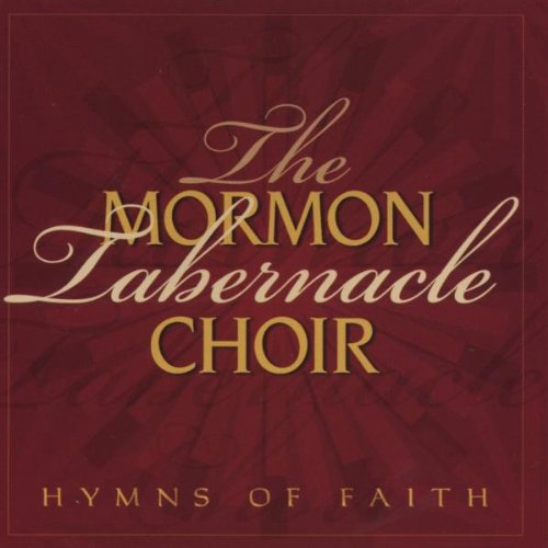 MORMON TABERNACLE CHOIR  - HYMNS OF FAITH (1991)