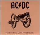 AC/DC - FOR THOSE ABOUT TO ROCK