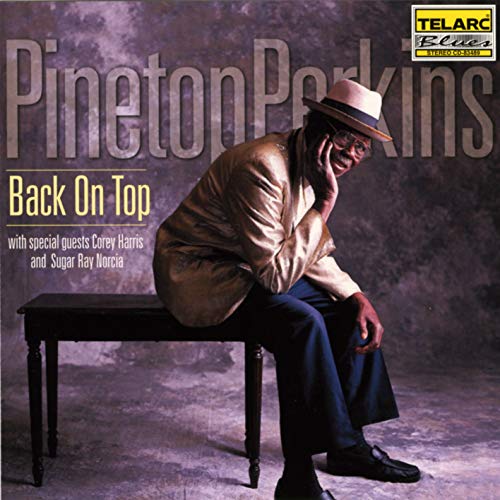 PERKINS, PINETOP  - BACK ON TOP