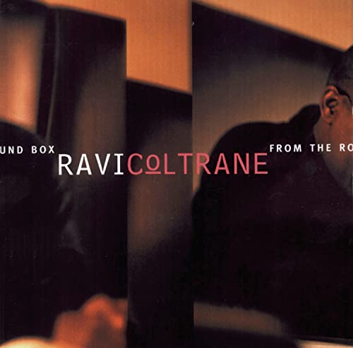 COLTRANE, RAVI - FROM THE ROUND BOX