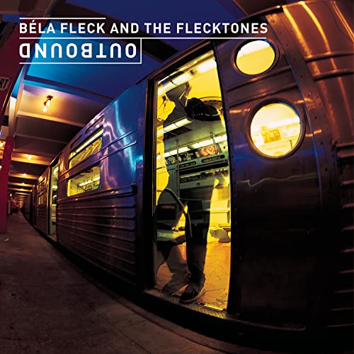 FLECK, BELA & THE FLECKTONES  - OUTBOUND