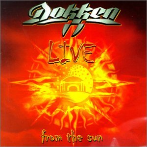 DOKKEN - LIVE FROM THE SUN