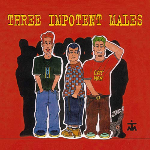 THREE IMPOTENT MALES  - ST