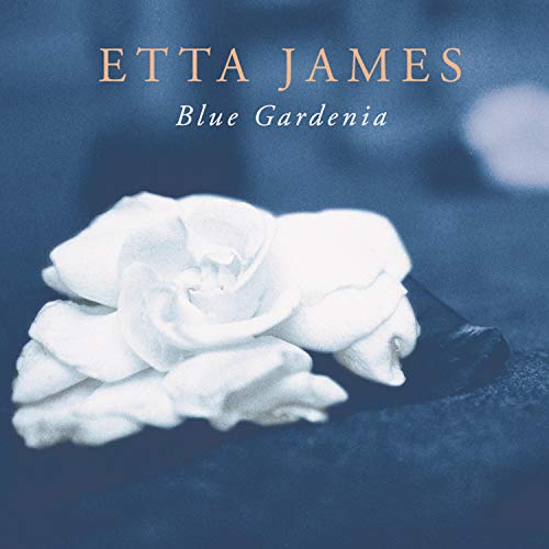 JAMES, ETTA - BLUE GARDENIA