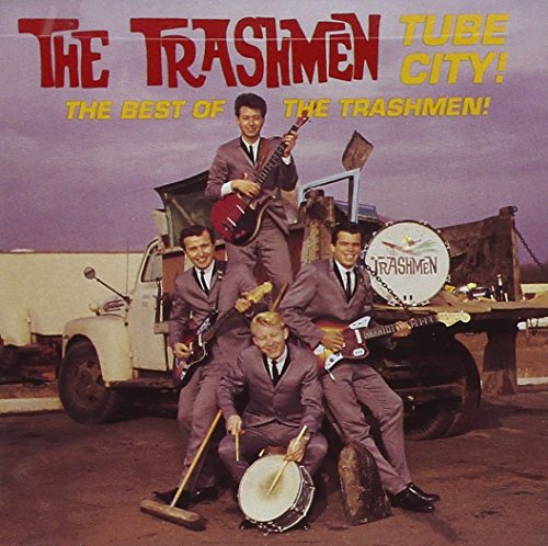 TRASHMEN  - TUBE CITY-BEST OF