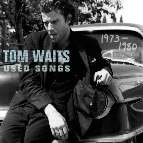 WAITS, TOM - USED SONGS (1973-1980)