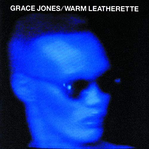 JONES, GRACE  - WARM LEATHERETTE (1980)