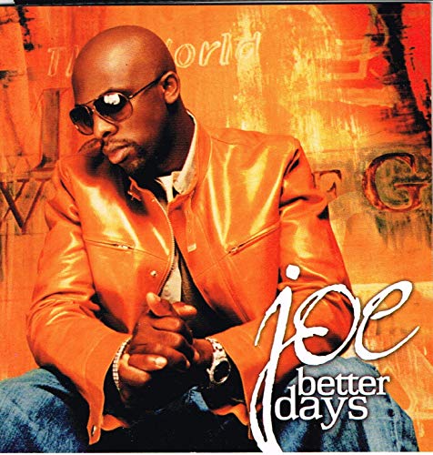 JOE - BETTER DAYS