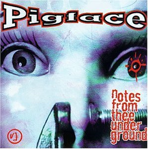 PIGFACE  - NOTES FROM THE UNDERGROUND