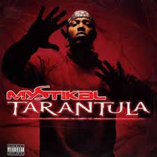 MYSTIKAL - TARANTULA