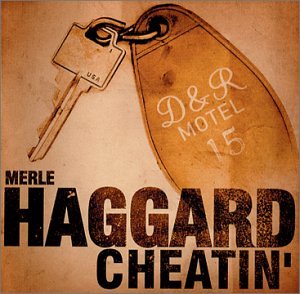 HAGGARD, MERLE - CHEATIN'