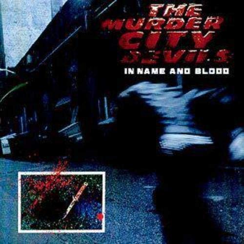 MURDER CITY DEVILS  - IN NAME & BLOOD