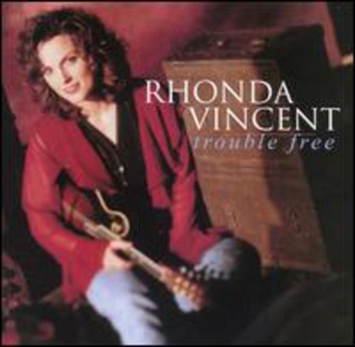 RHONDA VINCENT - TROUBLE FREE