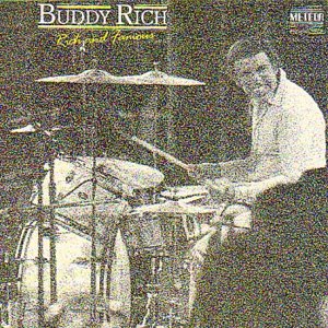 RICH, BUDDY  - RICH & FAMOUS