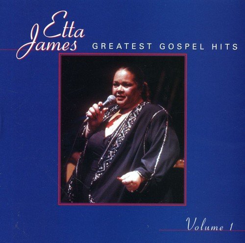 ETTA JAMES - GREATEST GOSPEL HITS VOL 1