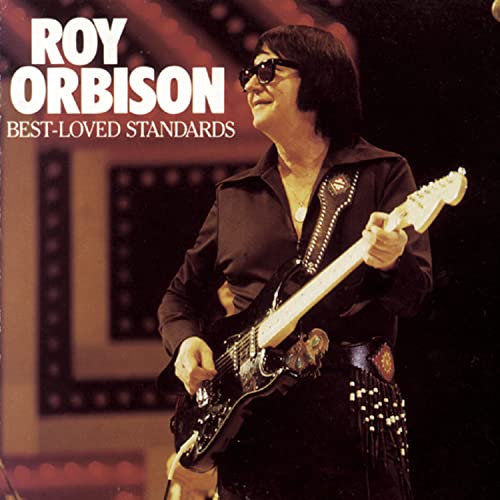 ORBISON, ROY - BEST-LOVED STANDARDS