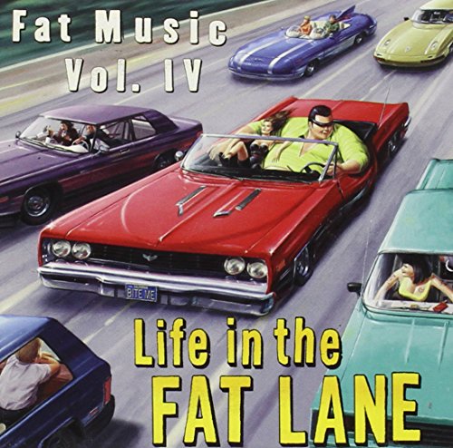 VARIOUS ARTISTS - FAT MUSIC VOL. 4: LIFE IN THE FAT LANE