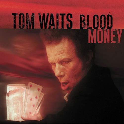 WAITS, TOM - BLOOD MONEY