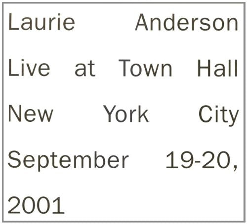 ANDERSON, LAURIE  - LIVE AT TOWN HALL (2CDS)