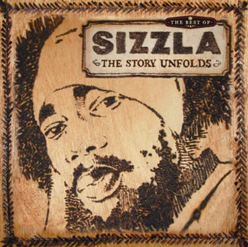 SIZZLA - THE STORY UNFOLDS