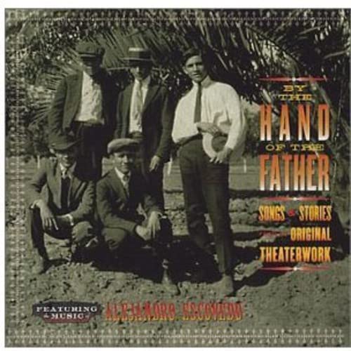 ESCOVEDO, ALEJANDRO - BY THE HAND OF THE FATHER