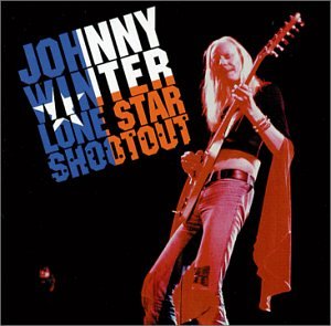 WINTER, JOHNNY - LONE STAR SHOOTOUT