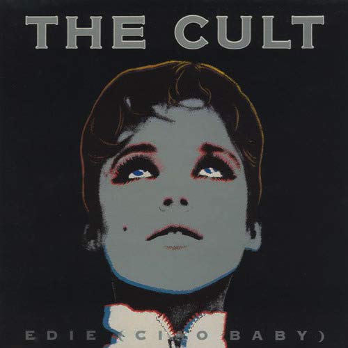 CULT  - EDIE (CIAO BABY)