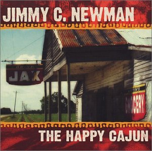 NEWMAN, JIMMY C. - HAPPY CAJUN