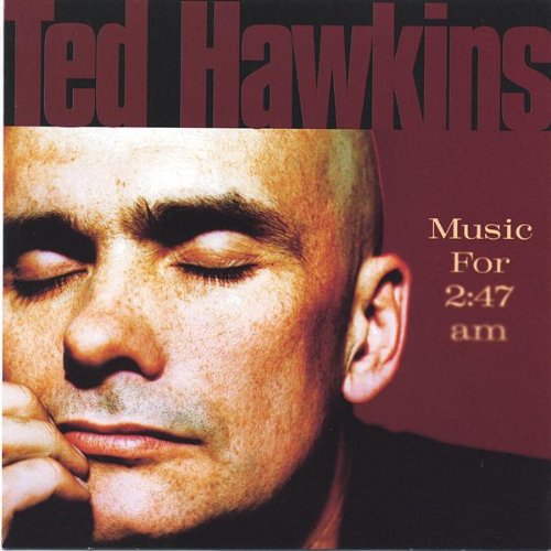 HAWKINS, TED - MUSIC FOR 2: 47 AM