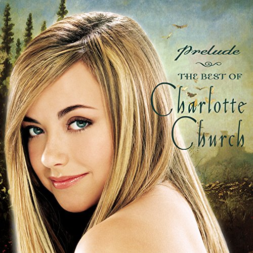 CHARLOTTE CHURCH - PRELUDE BEST OF