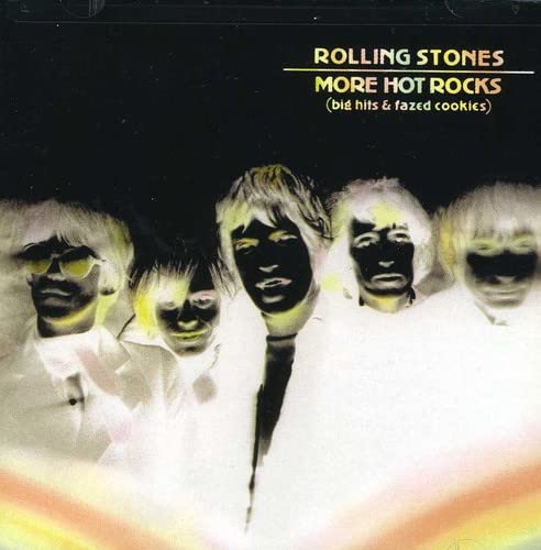 THE ROLLING STONES - MORE HOT ROCKS: BIG HITS & FAZED COOKIES