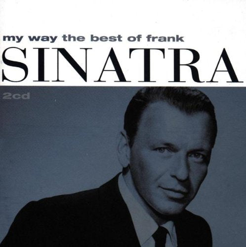 SINATRA, FRANK - MY WAY: THE BEST OF FRANK SINATRA (2CD)