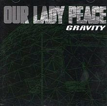 OUR LADY PEACE - GRAVITY (DLX LTD ED)