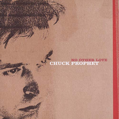 PROPHET, CHUCK - NO OTHER LOVE