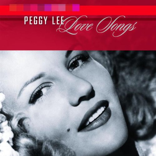 LEE, PEGGY - LOVE SONGS