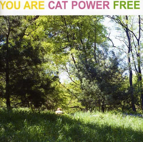 CAT POWER - YOU ARE FREE