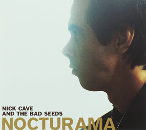 CAVE, NICK & THE BAD SEEDS  - NOCTURAMA