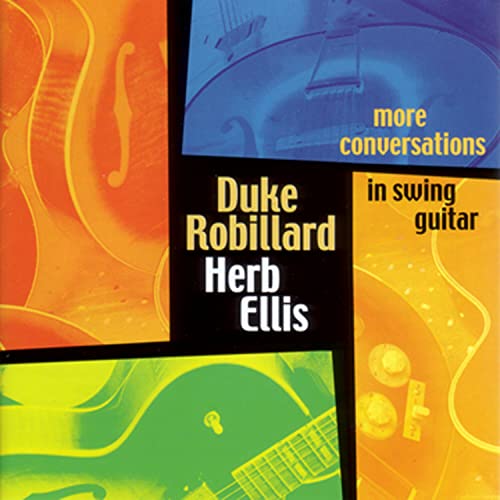 ROBILLARD, DUKE & HERB ELLIS - MORE CONVERSATIONS IN SWING