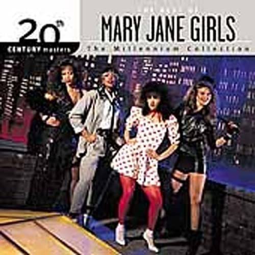 THE MARY JANE GIRLS - 20TH CENTURY MASTERS: MILLENNIUM COLLECTION