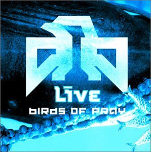 LIVE - BIRDS OF PRAY