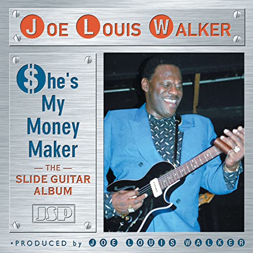 WALKER,JOE LOUIS - WALKER,JOE LOUIS - SHES MY MONEY MAKER