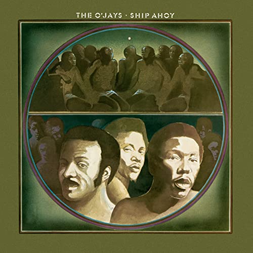 O'JAYS  - SHIP AHOY (REMASTERED)