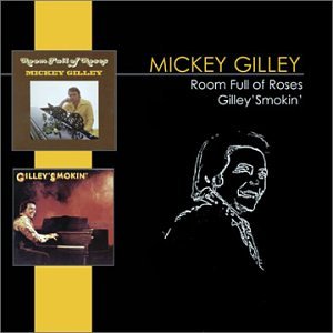 GILLEY, MICKEY - ROOM FULL OF ROSES / GILLEY'S