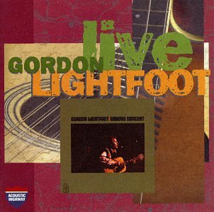 LIGHTFOOT, GORDON  - SUNDAY CONCERT: LIVE (1994 RELEASE)