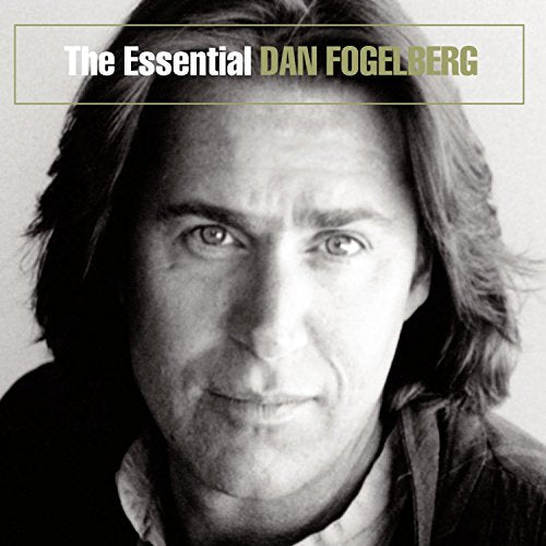 FOGELBERG, DAN - THE ESSENTIAL DAN FOGELBERG (RM)