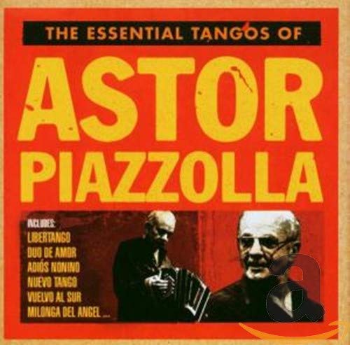 PIAZZOLLA, ASTOR - ESSENTIAL TANGOS