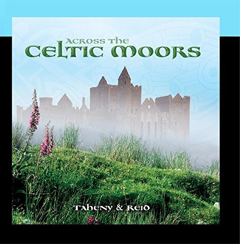 TAHENY & REID  - ACROSS THE CELTIC MOORS